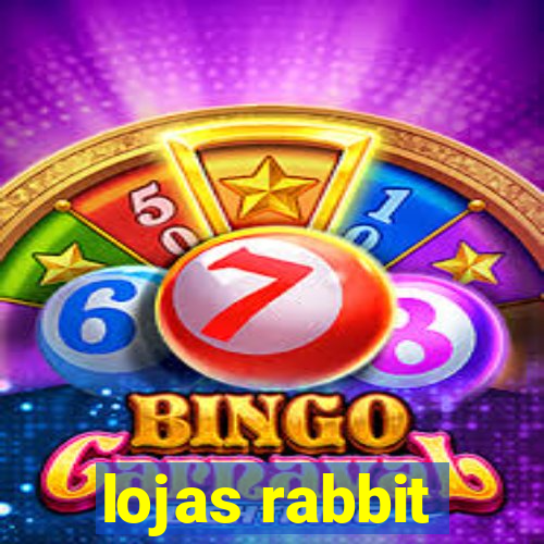 lojas rabbit